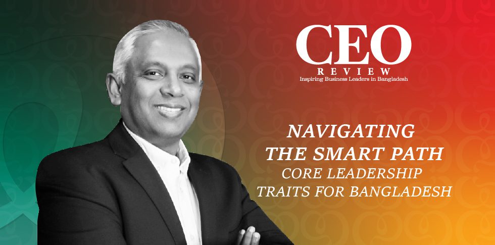 You are currently viewing Navigating the Smart Path: Core Leadership Traits for Bangladesh